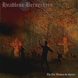 Headless Berserkers : The War Between the Species